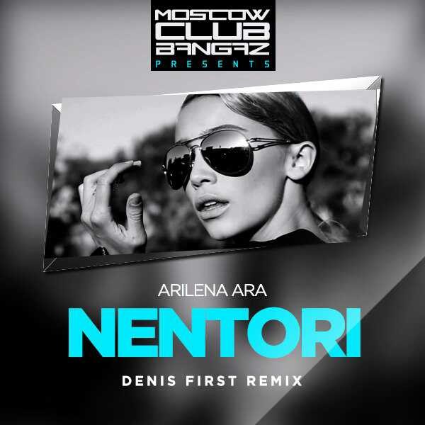 Arilena Ara – Nentori (Denis First Remix Extended)